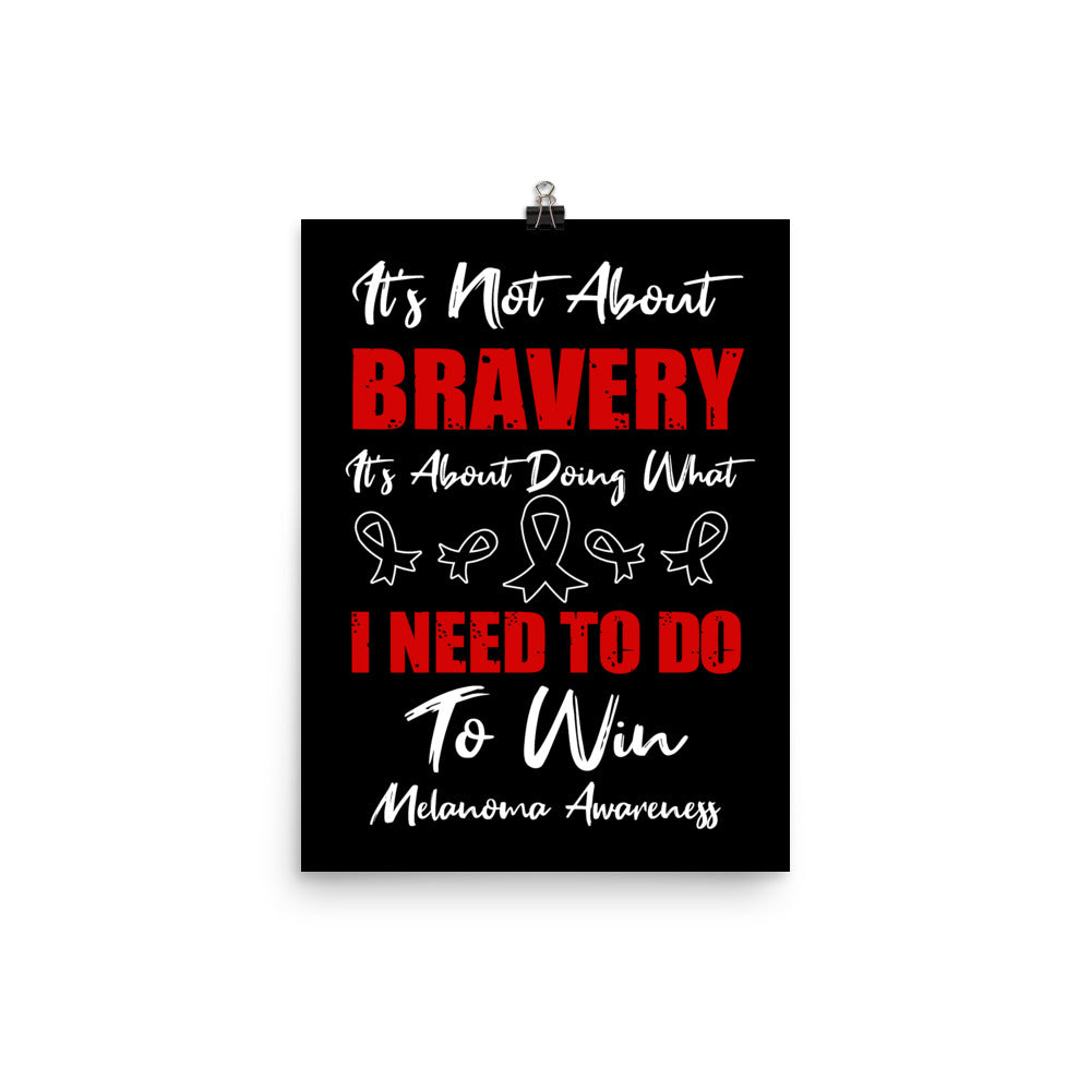 Melanoma Awareness It’s Not About Bravery Matte Poster