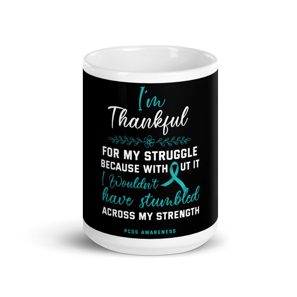 PCOS Awareness Thankful For My Struggle Mug