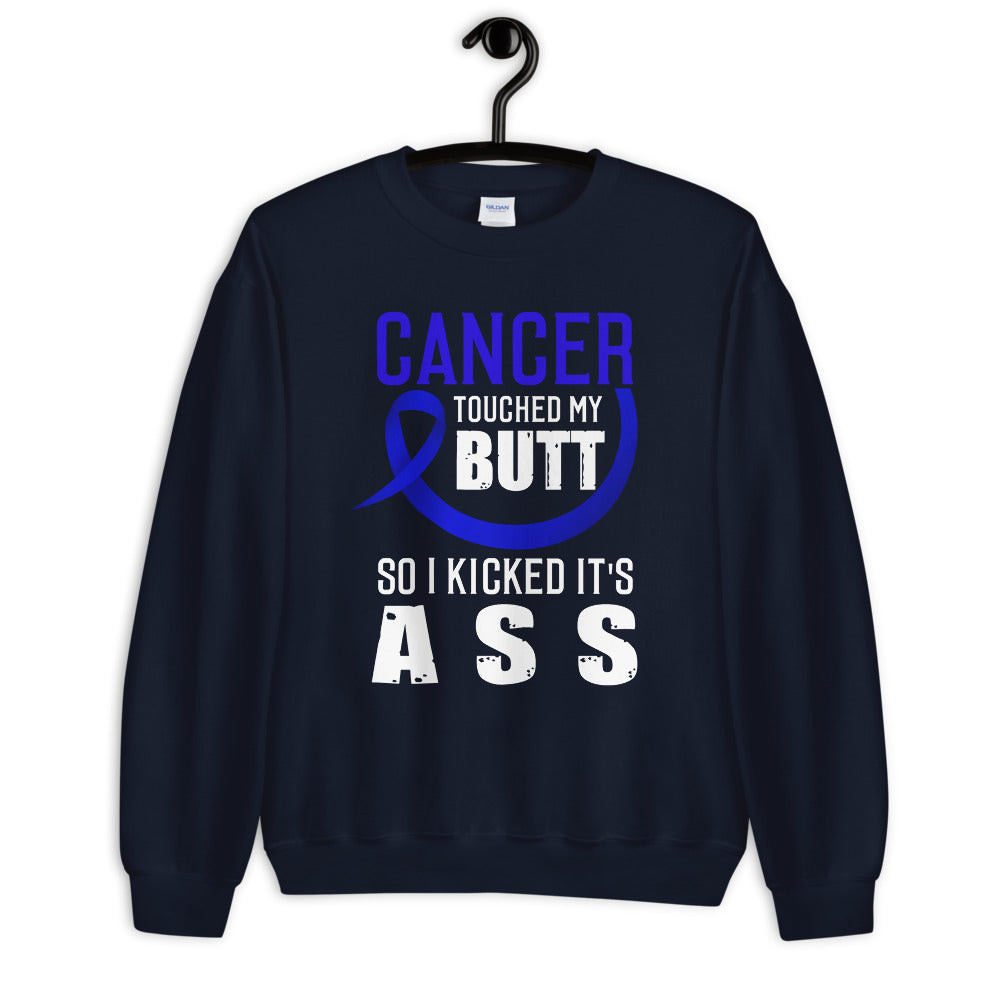 Colon Cancer Awareness Cancer Touched My Butt Sweatshirt