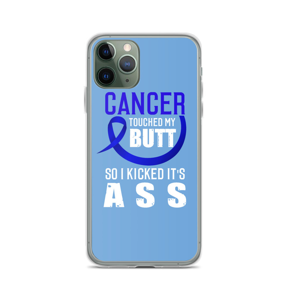 Colon Cancer Awareness Cancer Touched My Butt iPhone Case