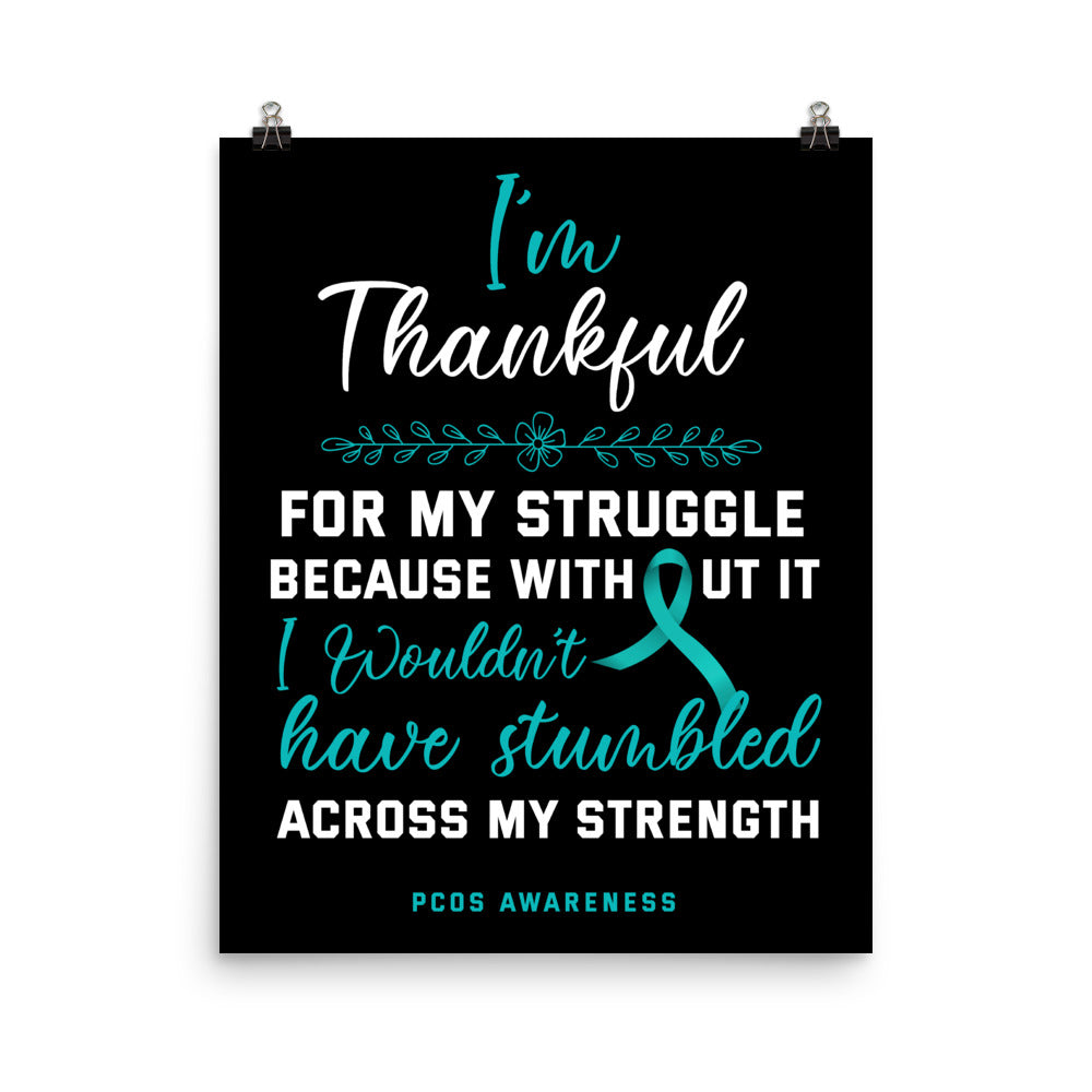 PCOS Awareness Thankful For My Struggle Matte Poster