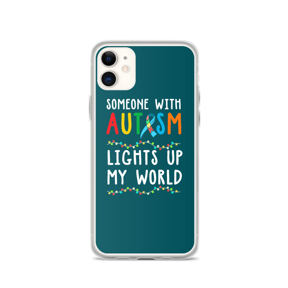 Autism Awareness Someone Lights Up My World iPhone Case