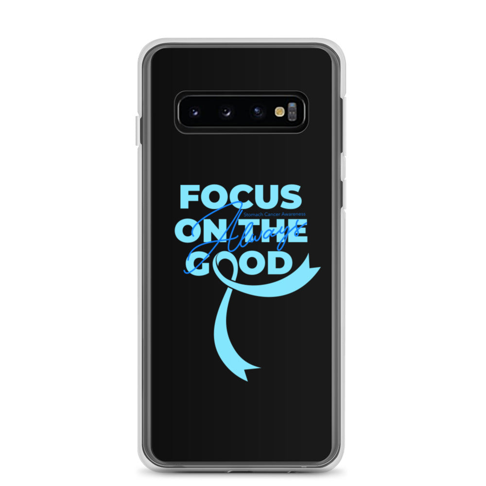 Stomach Cancer Awareness Always Focus on the Good Samsung Phone Case