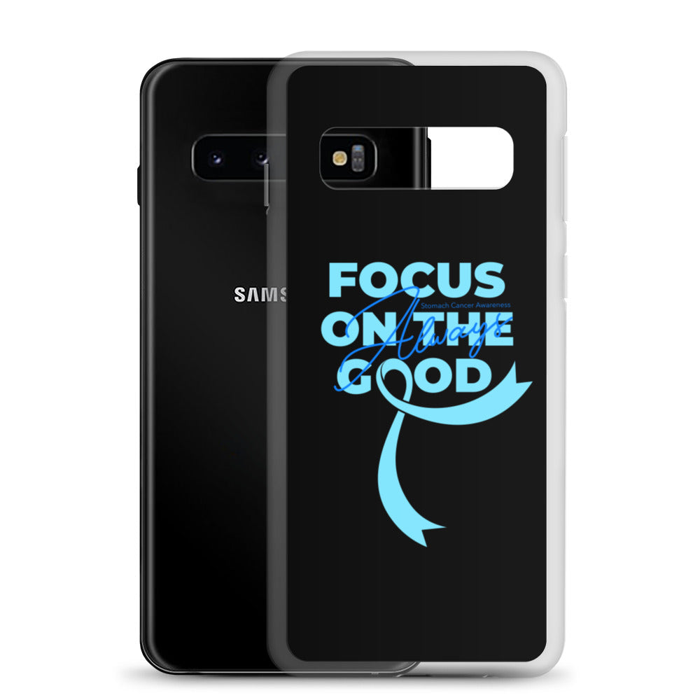 Stomach Cancer Awareness Always Focus on the Good Samsung Phone Case