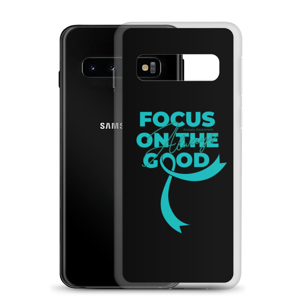 Anxiety Awareness Always Focus on the Good Samsung Phone Case