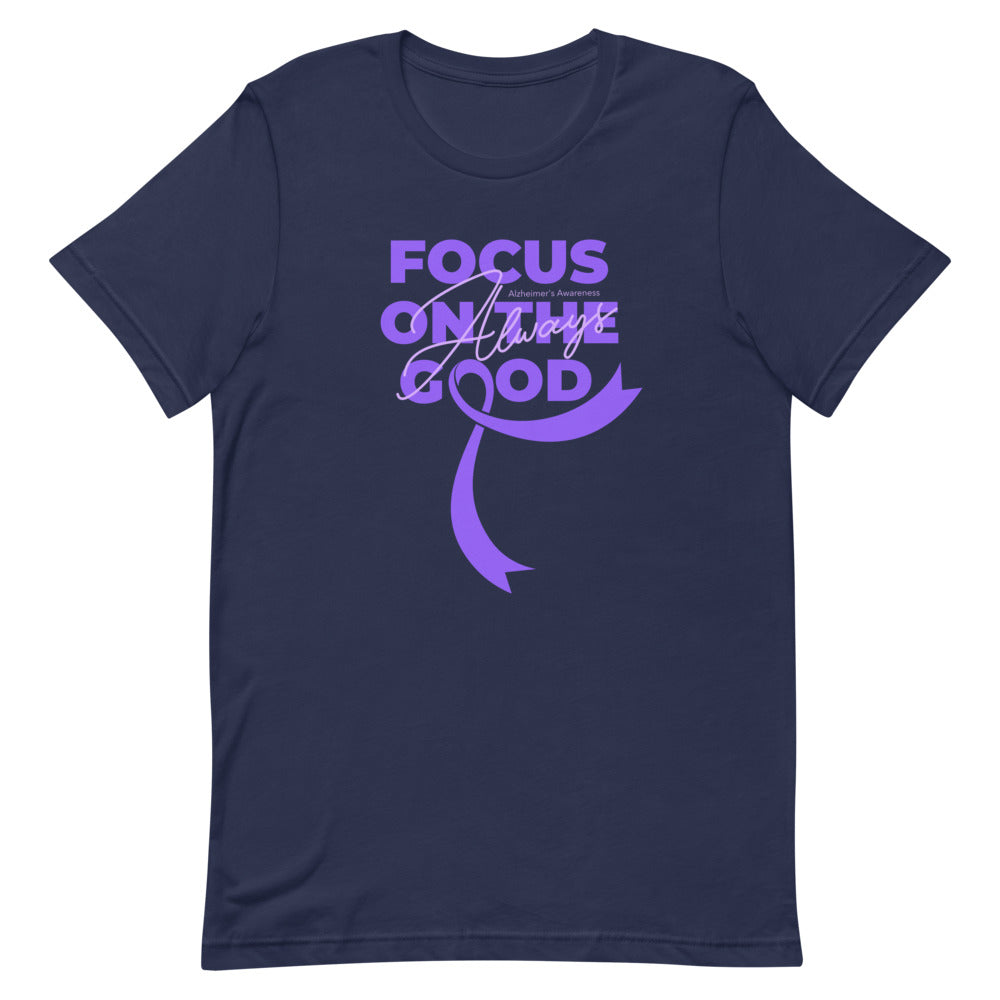 Alzheimer’s Awareness Always Focus on the Good T-Shirt