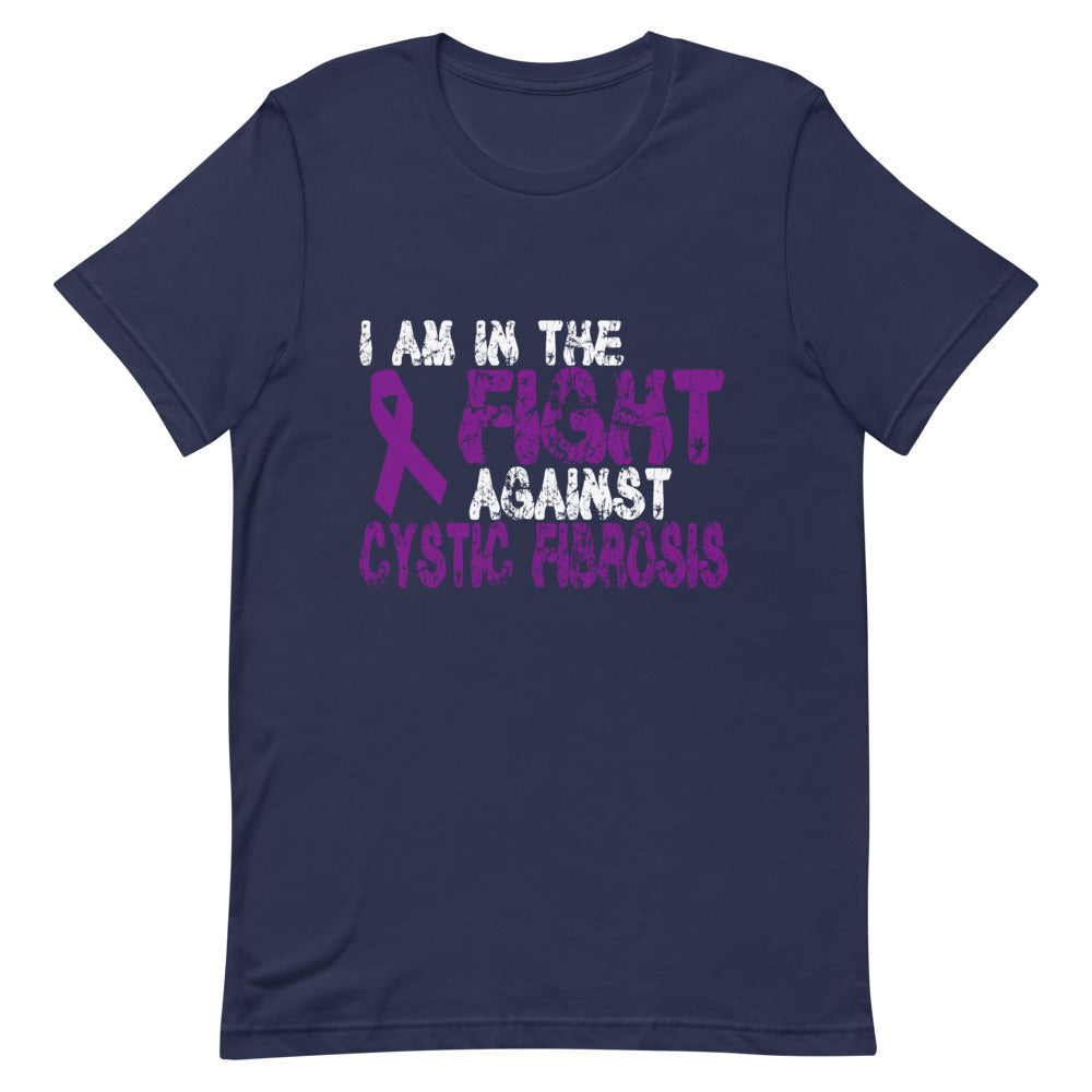 Cystic Fibrosis Awareness I am in the Fight T-Shirt