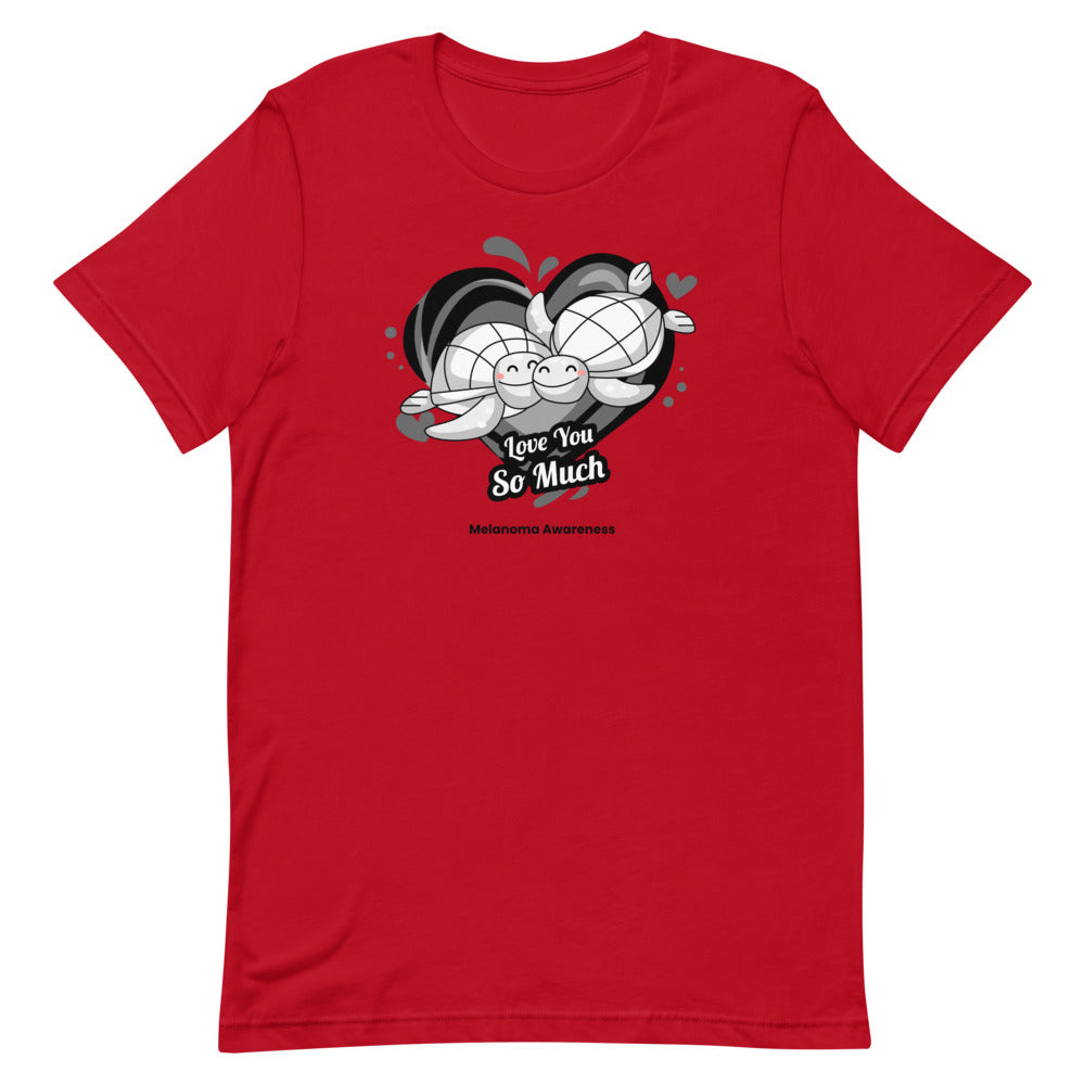 Melanoma Awareness I Love You so Much T-Shirt