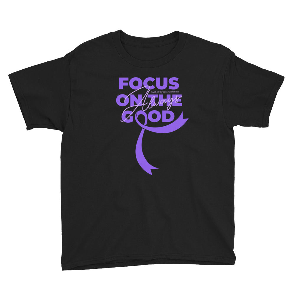 Cystic Fibrosis Awareness Always Focus on the Good Kids T-Shirt