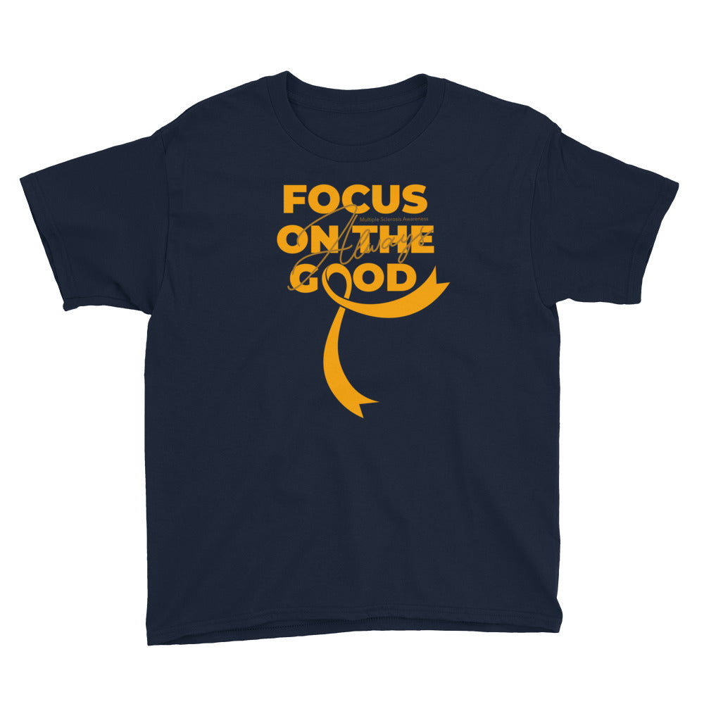 Multiple Sclerosis Awareness Always Focus on the Good Kids T-Shirt
