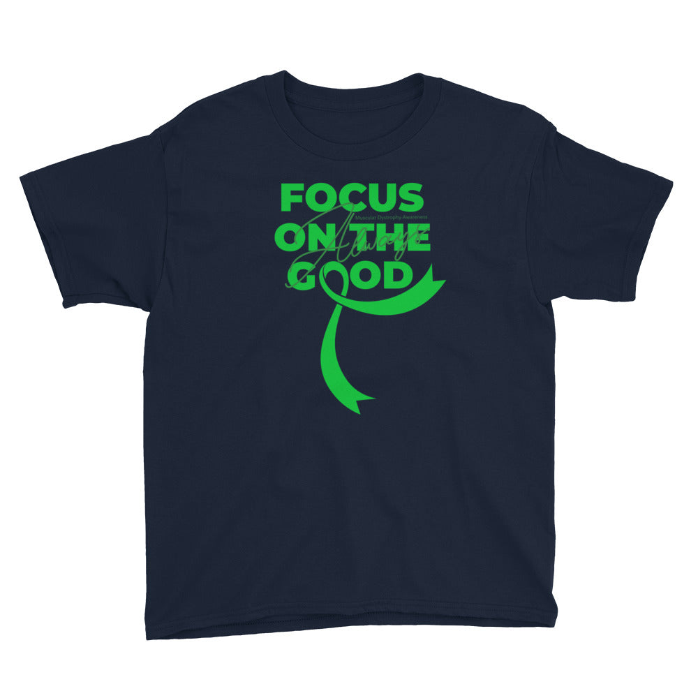 Muscular Dystrophy Awareness Always Focus on the Good Kids T-Shirt